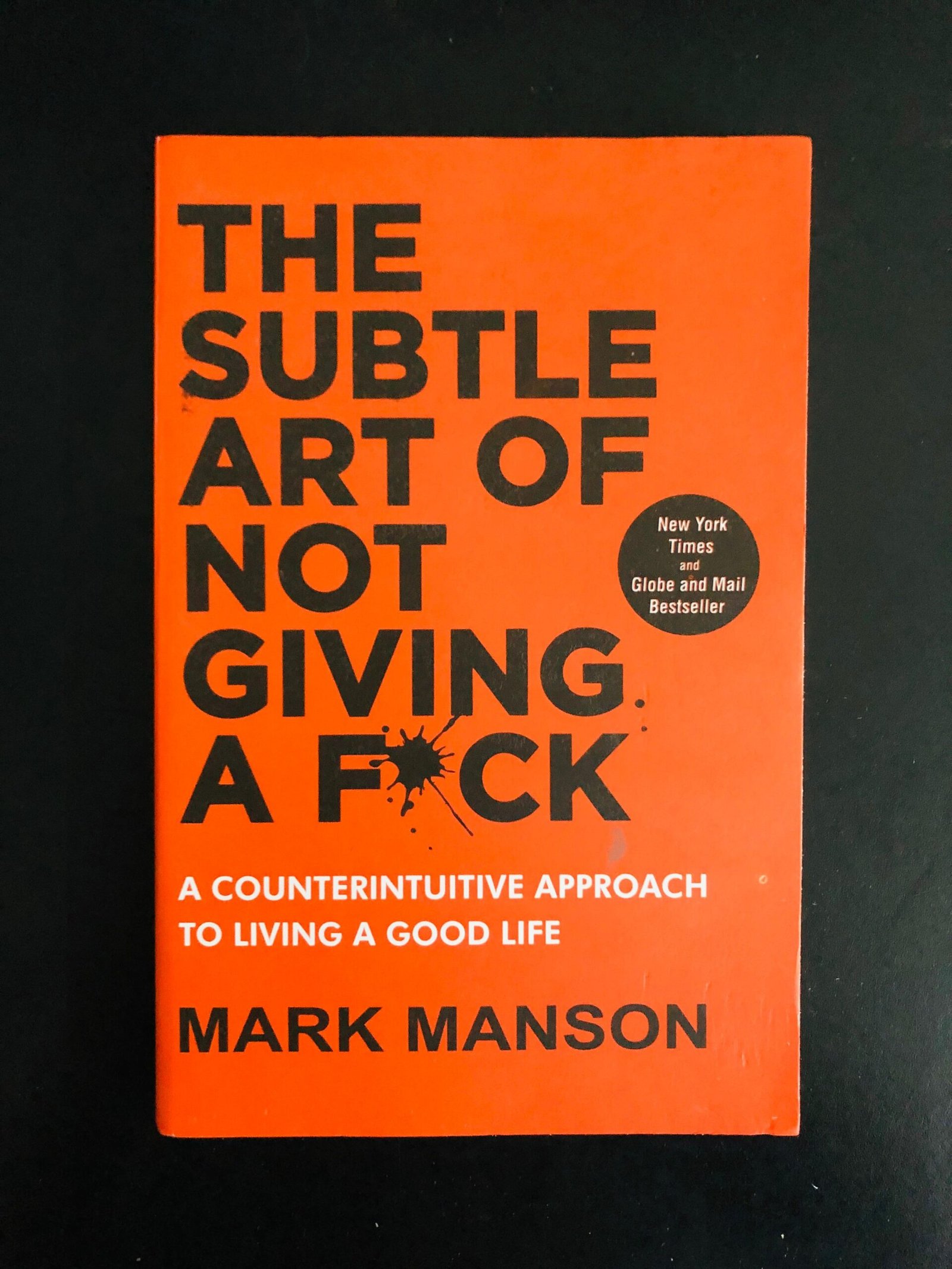 The Subtle Art Of Not Giving A Fck A Counterintuitive Approach To Living A Good Life Recirculate