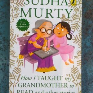 How I Taught My Grandmother to Read: And Other Stories [Paperback] Sudha Murty