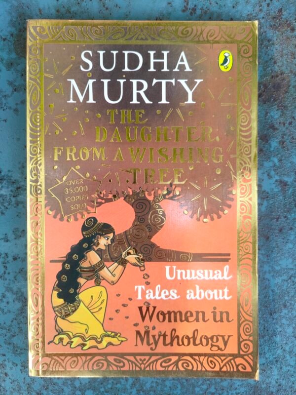 The Daughter from a Wishing Tree: Unusual Tales about Women in Mythology