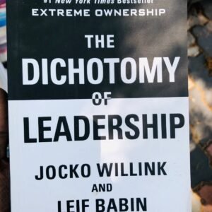 The Dichotomy of Leadership [Paperback] Jocko Willink and Leif Babin