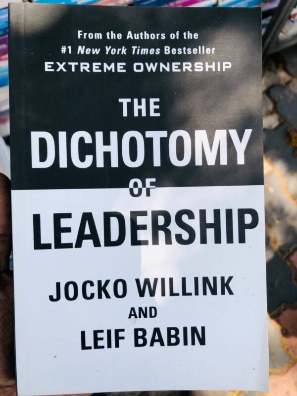 The Dichotomy of Leadership [Paperback] Jocko Willink and Leif Babin