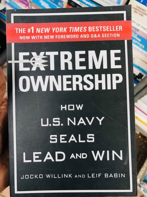 Extreme Ownership: How U.S. Navy Seals Lead and Win