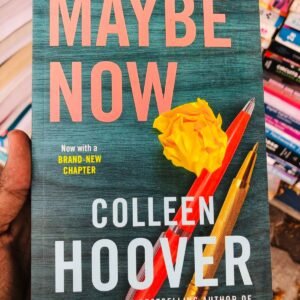 Maybe Now by Colleen Hoover