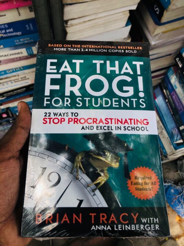 Eat That Frog! For Students