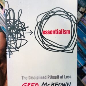 Essentialism: The Disciplined Pursuit of Less