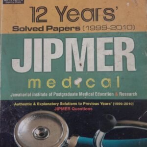 JIPMER Medical 12 Years' Solved Papers (1999-2010)